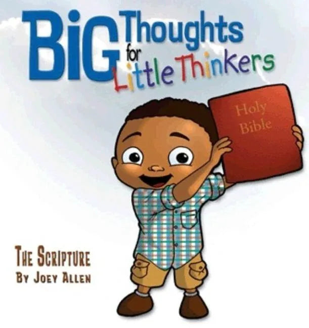 Big Thoughts for Little Thinkers: The Scripture - stevensbooks