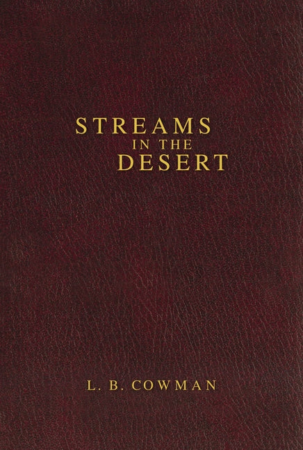 Contemporary Classic/Streams in the Desert: 366 Meditations for Encouragement and Inspiration - Ingram