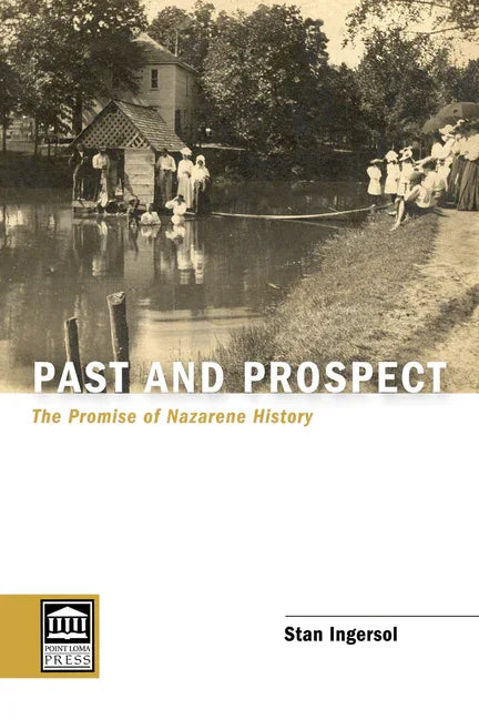 Past and Prospect: The Promise of Nazarene History - stevensbooks