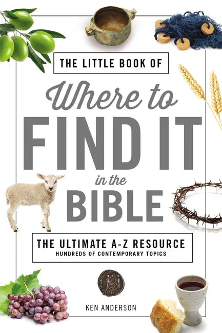 Little Book of Where to Find It in the Bible: The Ultimate A-To-Z Resource - stevensbooks