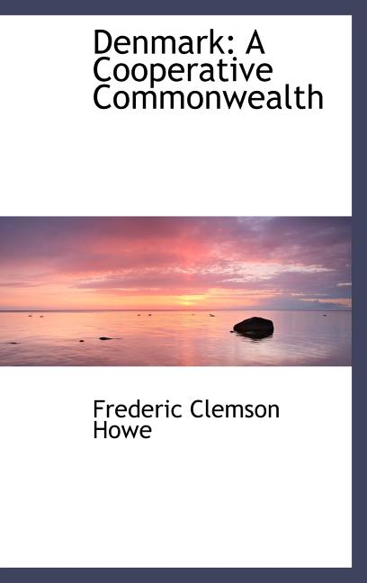 Denmark: A Cooperative Commonwealth - Ingram