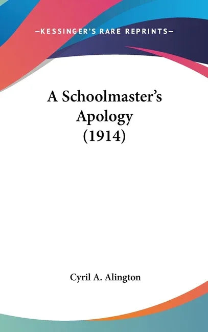 Schoolmaster's Apology (1914) - stevensbooks