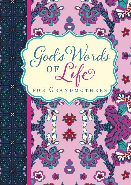 God's Words of Life for Grandmothers: Encouraging Devotions and Bible Verses for Every Grandma (a 42-Day Devotional) - The Perfect Christian Gifts for - stevensbooks