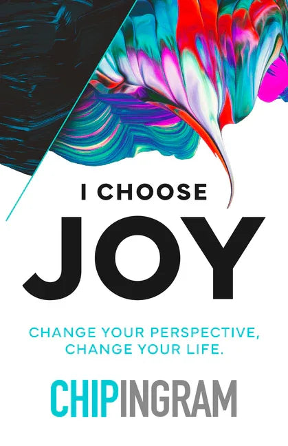 I Choose Joy: Change Your Perspective, Change Your Life - stevensbooks