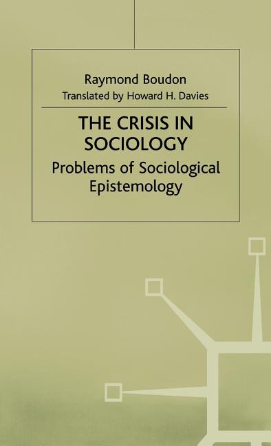 Crisis in Sociology: Problems of Sociological Epistemology (1980) - Ingram