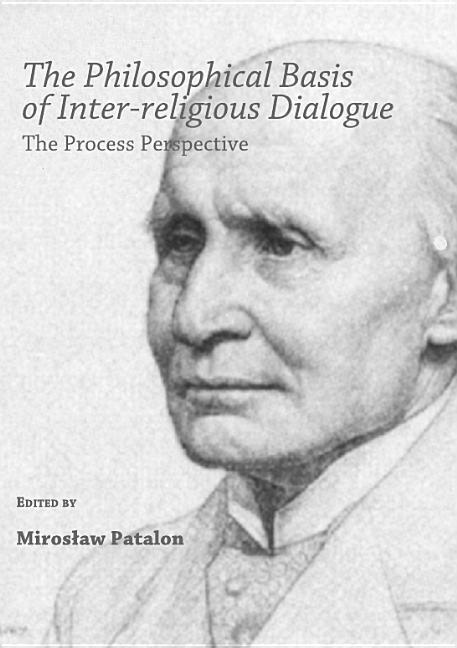 Philosophical Basis of Inter-Religious Dialogue: The Process Perspective - Ingram