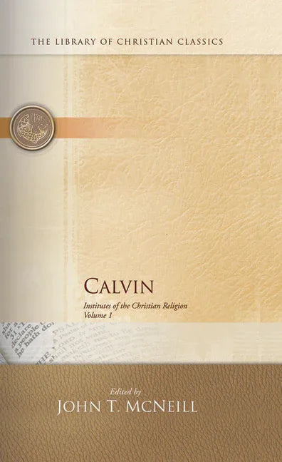 Calvin: Institutes of the Christian Religion - stevensbooks