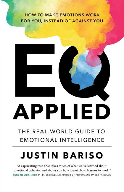 EQ, Applied: The Real-World Guide to Emotional Intelligence - Ingram