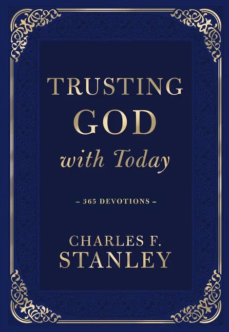 Trusting God with Today: A Daily Devotional for Building Confident Faith and Lasting Joy (365 Devotions - Inspiration for Every Day of the Year) - stevensbooks