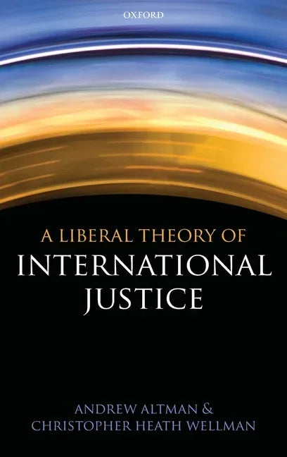 Liberal Theory of International Justice - stevensbooks