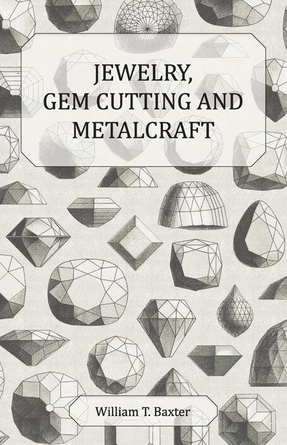 Jewelry, Gem Cutting and Metalcraft - stevensbooks