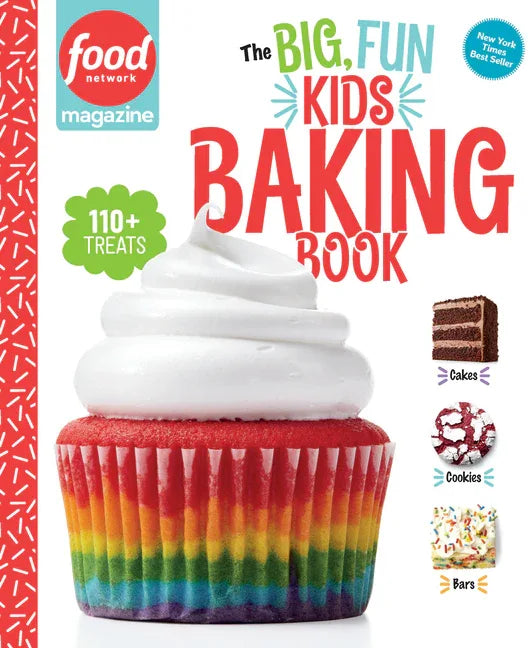 Food Network Magazine the Big, Fun Kids Baking Book: 110+ Recipes for Young Bakers - stevensbooks