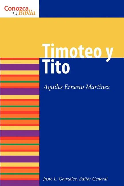 Timoteo y Tito: 1 & 2 Timothy and Titus - stevensbooks