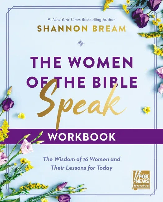 Women of the Bible Speak Workbook: The Wisdom of 16 Women and Their Lessons for Today - stevensbooks