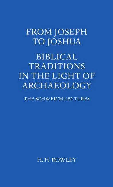 From Joseph to Joshua: Biblical Traditions in the Light of Archaeology (UK) - stevensbooks