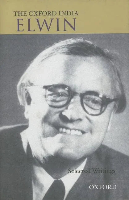 Oxford India Elwin: Selected Writing - stevensbooks