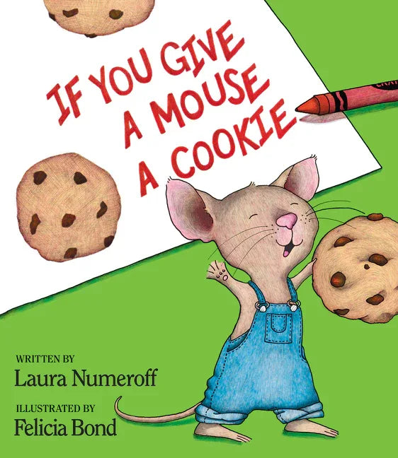 If You Give a Mouse a Cookie - stevensbooks