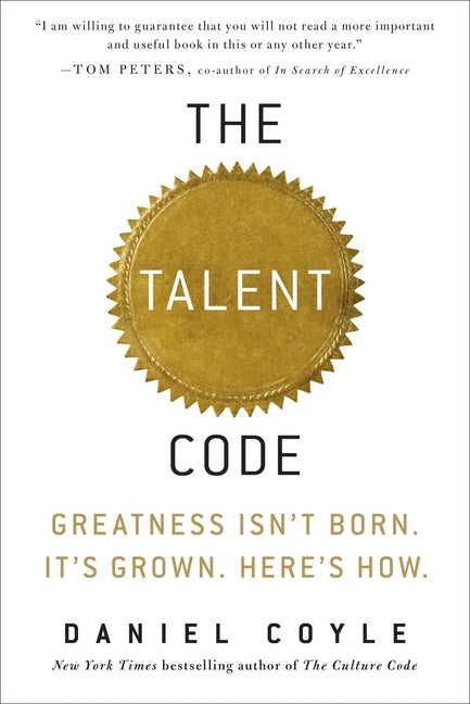 Talent Code: Greatness Isn't Born. It's Grown. Here's How. - Ingram