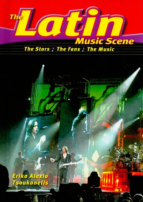 Latin Music Scene: The Stars, the Fans, the Music - Ingram