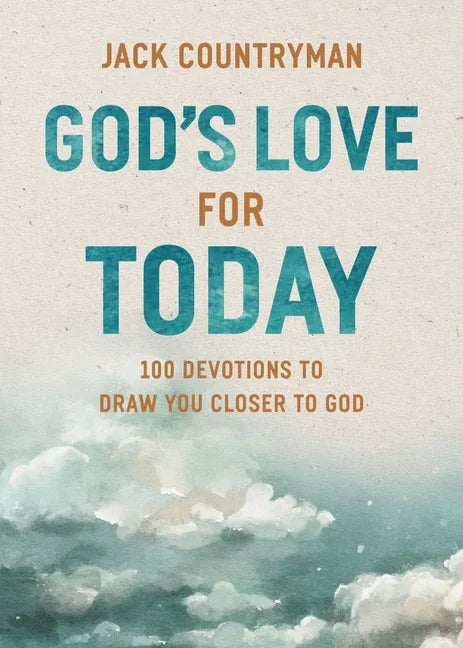 God's Love for Today: 100 Devotions to Draw You Closer to God (the Perfect Christian Devotional Gifts for Women and Men) - stevensbooks