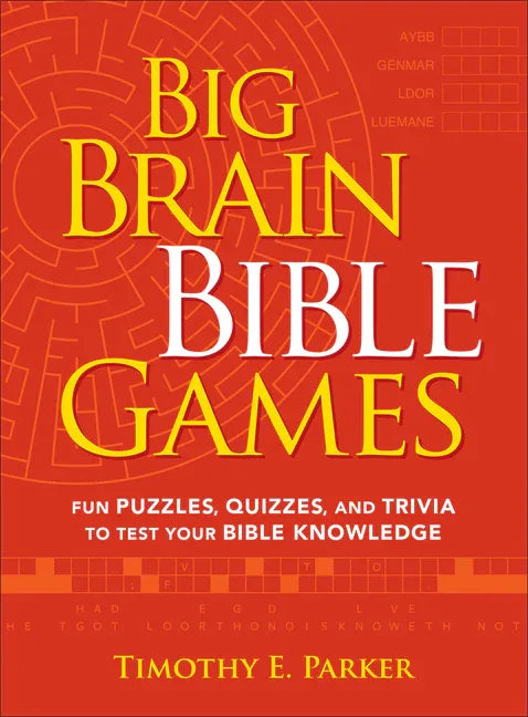 Big Brain Bible Games: Fun Puzzles, Quizzes, and Trivia to Test Your Bible Knowledge - stevensbooks
