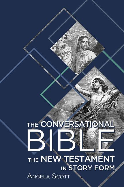 Conversational Bible: The New Testament in Story Form - stevensbooks