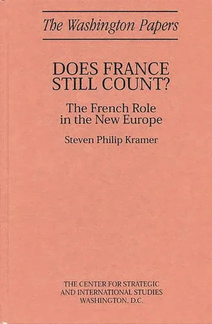 Does France Still Count?: The French Role in the New Europe - stevensbooks