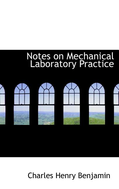 Notes on Mechanical Laboratory Practice - Ingram