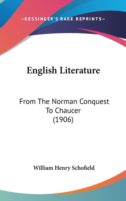 English Literature: From The Norman Conquest To Chaucer (1906) - Ingram