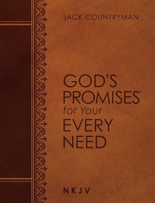 God's Promises for Your Every Need NKJV (Large Text Leathersoft): A Treasury of Scripture for Life - stevensbooks