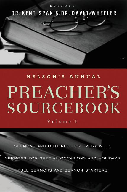 Nelson's Annual Preacher's Sourcebook, Volume 1 - Ingram