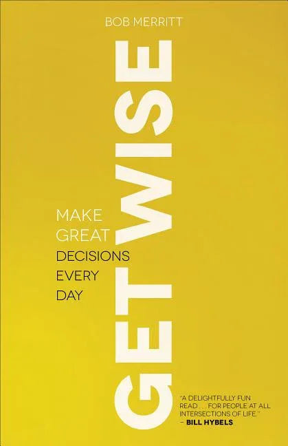 Get Wise: Make Great Decisions Every Day - stevensbooks