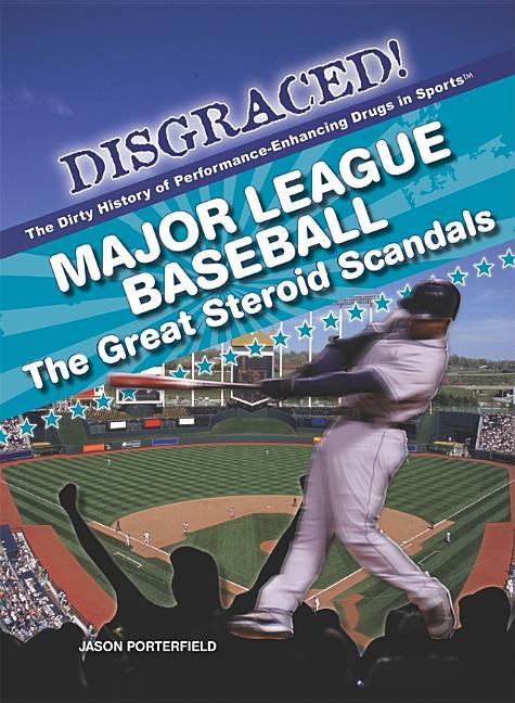 Major League Baseball: The Great Steroid Scandals - stevensbooks