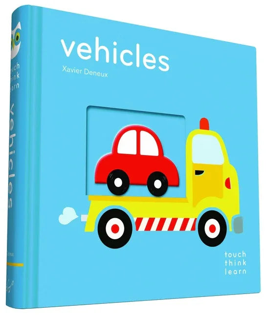 Touchthinklearn: Vehicles: (Board Books for Baby Learners, Touch Feel Books for Children) - stevensbooks