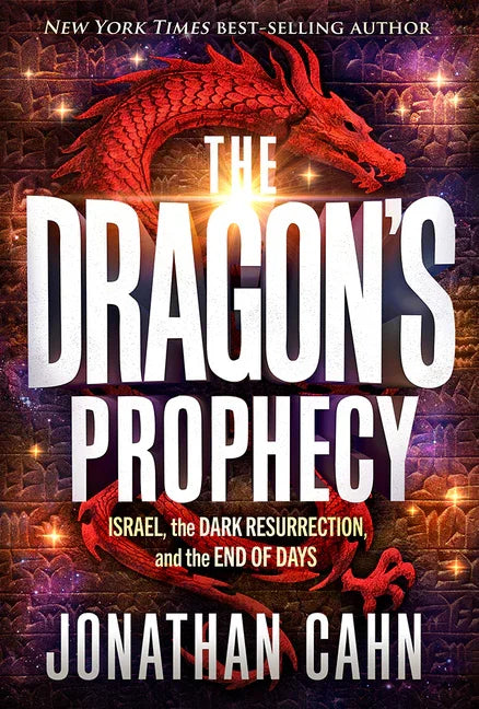 Dragon's Prophecy: Israel, the Dark Resurrection, and the End of Days - stevensbooks