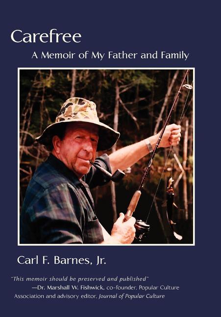 Carefree: A Memoir of My Father and Family - stevensbooks
