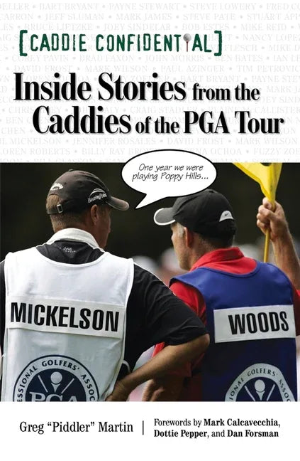 Caddie Confidential: Inside Stories from the Caddies of the PGA Tour - stevensbooks