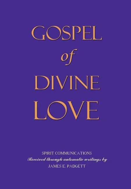 GOSPEL OF DIVINE LOVE - Revealed by Jesus - stevensbooks