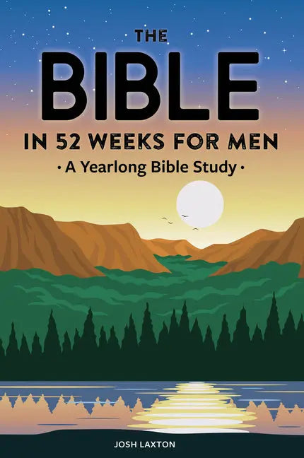 Bible in 52 Weeks for Men: A Yearlong Bible Study - Ingram