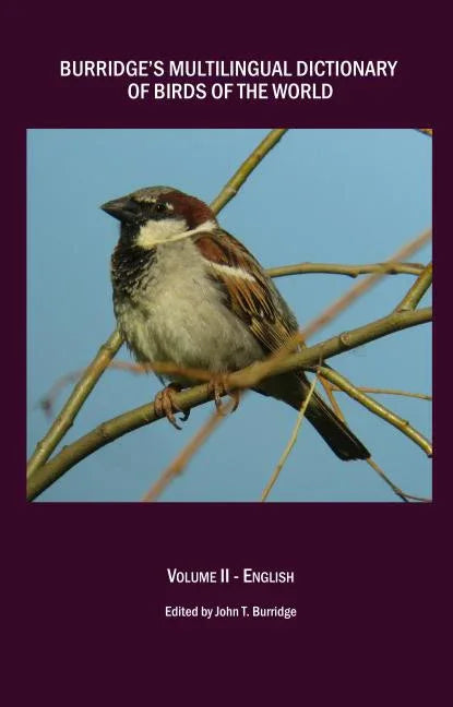 Burridge's Multilingual Dictionary of Birds of the World: Volume II - English - stevensbooks