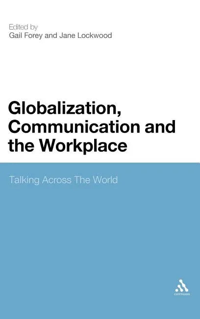 Globalization, Communication and the Workplace: Talking Across the World - stevensbooks
