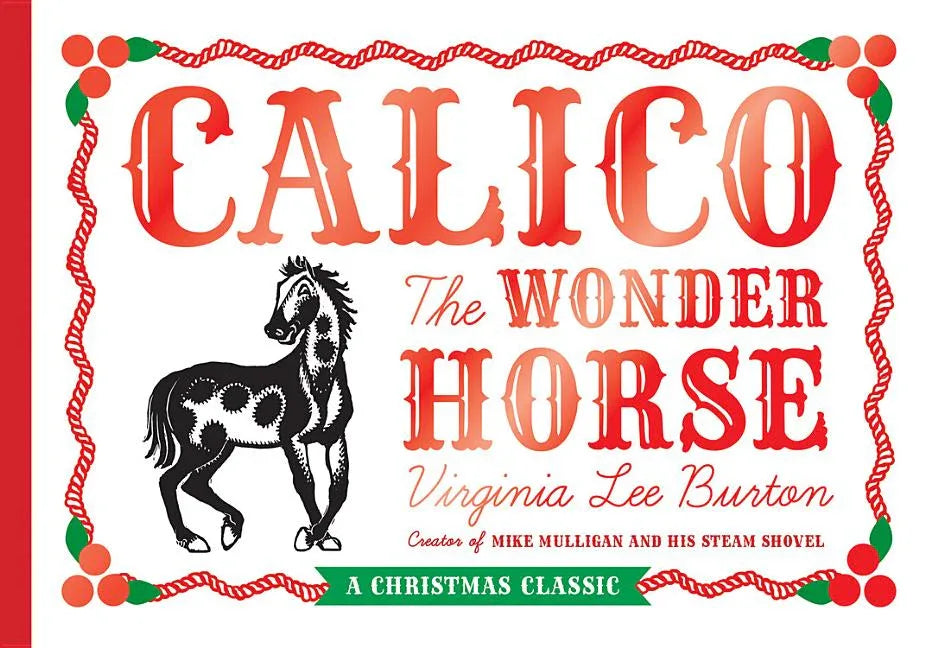Calico the Wonder Horse: Christmas Gift Edition: A Christmas Holiday Book for Kids - stevensbooks