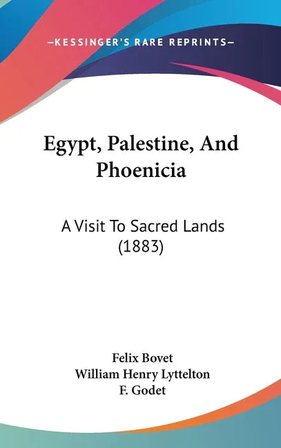 Egypt, Palestine, And Phoenicia: A Visit To Sacred Lands (1883) - stevensbooks