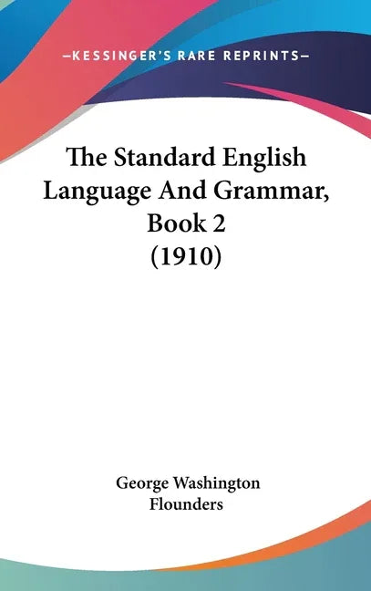 Standard English Language And Grammar, Book 2 (1910) - stevensbooks