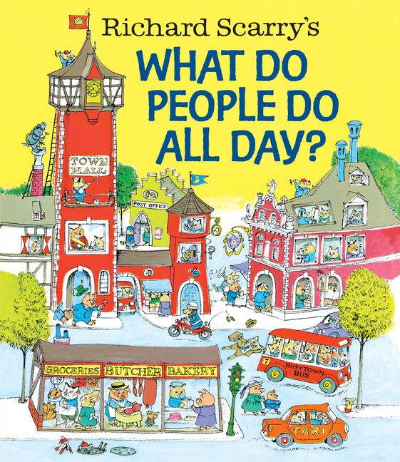 Richard Scarry's What Do People Do All Day? - Ingram