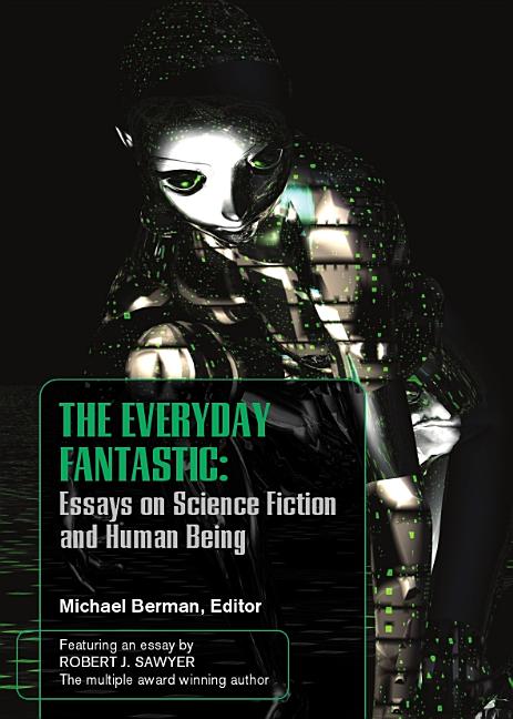 Everyday Fantasic: Essays on Science Fiction and Human Being - Ingram