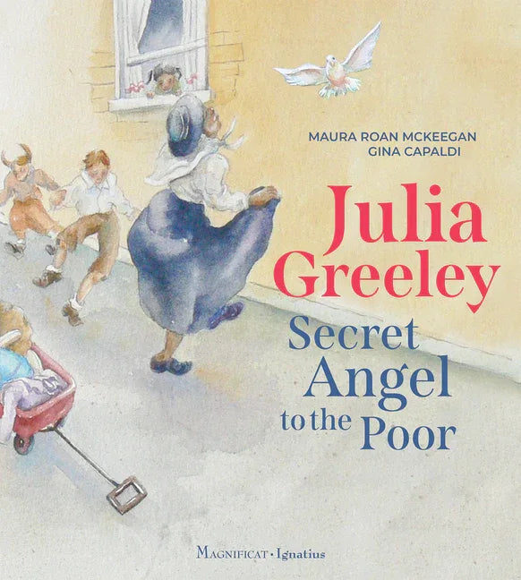 Julia Greeley: Secret Angel to the Poor - stevensbooks