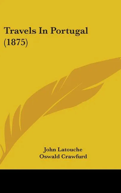 Travels In Portugal (1875) - stevensbooks