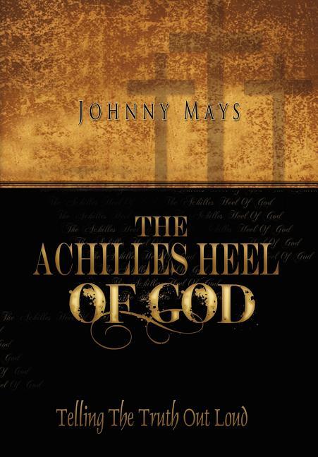 Achilles Heel of God - stevensbooks