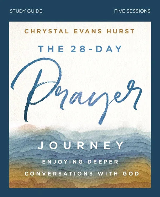 28-Day Prayer Journey Bible Study Guide: Enjoying Deeper Conversations with God - stevensbooks
